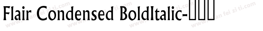 Flair Condensed BoldItalic字体转换